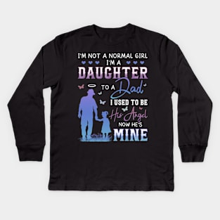 Dad In Heaven, I'm Not A Normal Girl I'm A Daughter To A Dad With Wings Gift For Men Father day Kids Long Sleeve T-Shirt